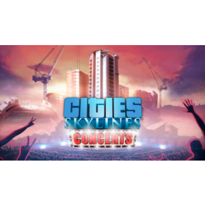 🎶 Cities: Skylines 🎵 Concerts 🔑 Steam Key 🌎 GLOBAL