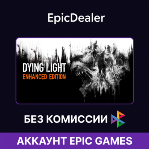 Dying Light: Enhanced Edition 💚ОНЛАЙН💚 | Epic + Почта