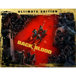 Back 4 Blood: Ultimate Edition  / STEAM KEY /РОССИЯ