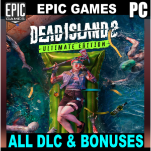 ・DEAD ISLAND 2・ULTIMATE + ВСЕ ДОПОЛНЕНИЯ・EGS・PC・