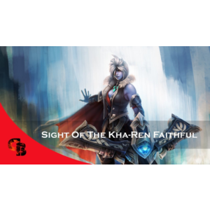 Sight of the Kha-Ren Faithful✅Collector´s Cache II 2019