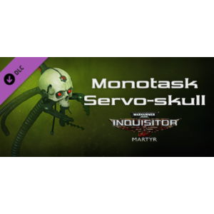 Warhammer 40,000: Inquisitor - Martyr - Monotask Servos