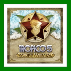 ✅Tropico 5 Complete Collection Steam