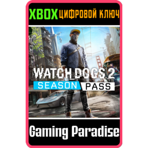 ❗WATCH_DOGS2 - SEASON PASS❗XBOX ONE/X|S🔑КЛЮЧ❗