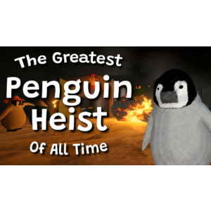 ⭐️ The Greatest Penguin Heist of All Time [Steam]
