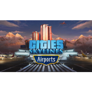 🌠 Cities: Skylines - Airports 🍾 Steam DLC 🍻 Весь мир