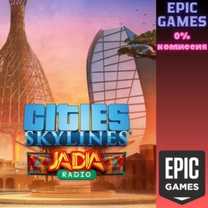 ✅Cities: Skylines — JADIA Radio✅ПК✅ЭПИК ГЕЙМС