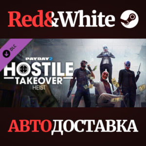 PAYDAY 2: Hostile Takeover Heist DLC * STEAM RU🔥