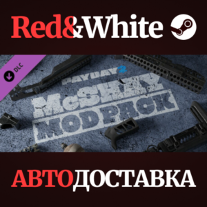 PAYDAY 2: McShay Mod Pack DLC * STEAM🔥АВТОДОСТАВКА