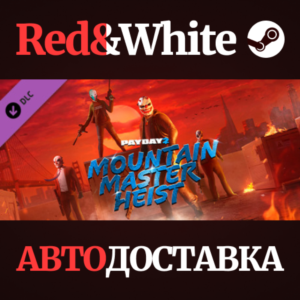 PAYDAY 2: Mountain Master Heist DLC * STEAM RU🔥