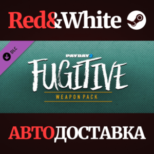 PAYDAY 2: Fugitive Weapon Pack DLC * STEAM RU🔥