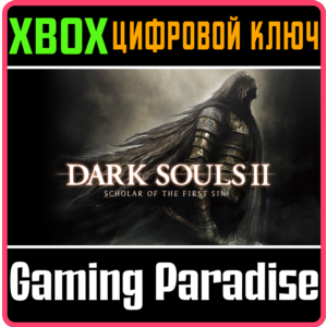 ❗DARK SOULS II: SCHOLAR OF THE FIRST SIN❗XBOX КЛЮЧ 🔑