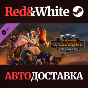 Total War: WARHAMMER III - Ogre Kingdoms DLC