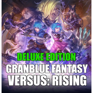 Granblue Fantasy Versus: Rising — DELUXE✔️STEAM Аккаунт