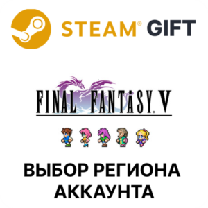 ✅FINAL FANTASY V🎁Steam 🌐Выбор региона