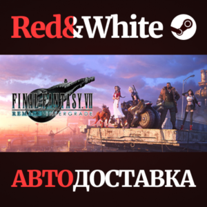 FINAL FANTASY VII REMAKE INTERGRADE * STEAM RU🔥