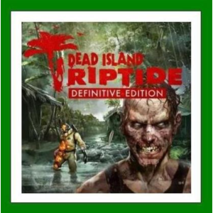 ✅Dead Island: Riptide Definitive Edition✔️Steam✅Online✅