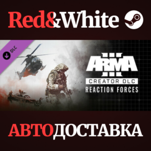 Arma 3 Creator DLC: Reaction Forces * STEAM RU🔥