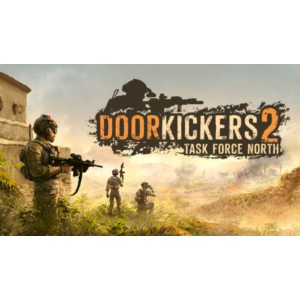 ⭐️ Door Kickers 2: Task Force North + Door Kickers 1