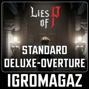 Lies of P Standard/Deluxe/Overture Edition 🔵 Steam