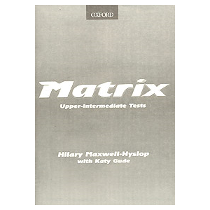 Ответы к Matrix Upper-Intermediate Tests.