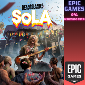 ✅Dead Island 2 — SoLA✅ПК✅ЭПИК ГЕЙМС