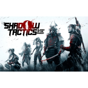 Shadow Tactics: Blades of the Shogun🔑steam ключ РФ,СНГ
