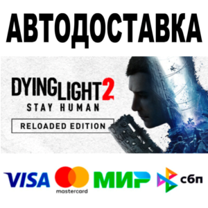 Dying Light 2: Reloaded Edition + Bloody Ties 🔵 STEAM