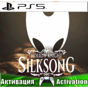 🎮Hollow Knight: Silksong (PS5/RUS) Активация ✅