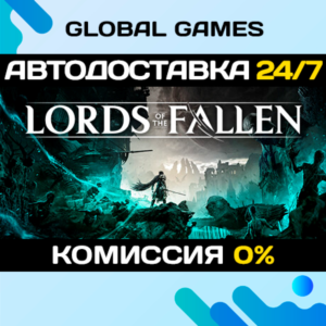 Lords of the Fallen STEAM GIFT 🚀АВТОДОСТАВКА💳0%