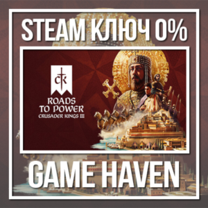 Crusader Kings III: Roads to Power 🔑Steam 0% РФ+СНГ+TR