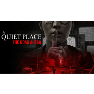 A Quiet Place: The Road Ahead - STEAM 🔥