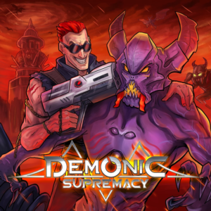 Demonic Supremacy PS4 & PS5
