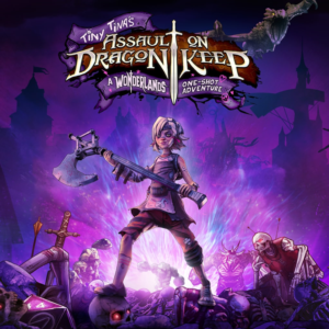 Tiny Tina´s Assault on Dragon Keep: A Wonderlands One-s