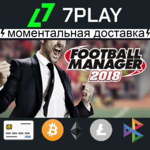 Football Manager 2018 + TOUCH - Оффлайн Steam [24/7]