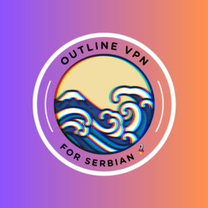 Unlimited Outline VPN Shadowsocks - For Serbian 🇷🇸