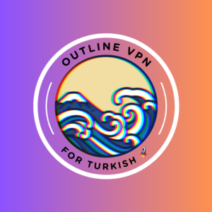 Unlimited Outline VPN Shadowsocks - For Turkish 🇹🇷