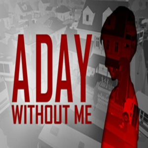 A Day Without Me (Steam key / РФ+Весь Мир)