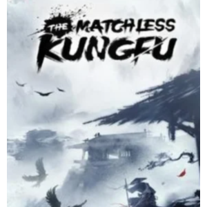 ・THE MATCHLESS KUNGFU・STEAM АККАУНТ・