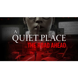 ⭐️ A Quiet Place: The Road Ahead [Steam/Global]
