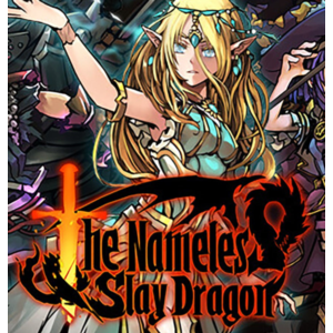 ・THE NAMELESS: SLAY DRAGON・STEAM АККАУНТ・