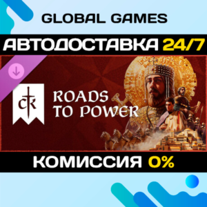 Crusader Kings III: Roads to Power DLC STEAM 🚀АВТО💳0%
