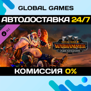 Total War: WARHAMMER III - Ogre Kingdoms DLC STEAM 🚀
