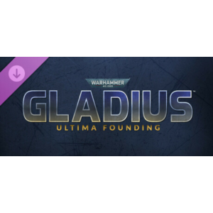 Warhammer 40,000: Gladius - Ultima Founding DLC