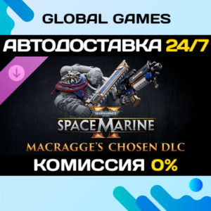 Warhammer 40,000: Space Marine 2 - Macragge’s Chosen 🚀