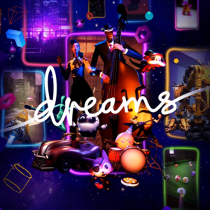 Dreams PS4 & PS5