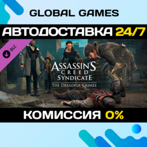 Assassin´s Creed® Syndicate - The Dreadful Crimes DLC🚀