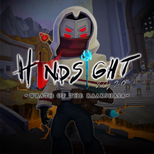 Hindsight 20/20 - Wrath of the Raakshasa PS4 & PS5
