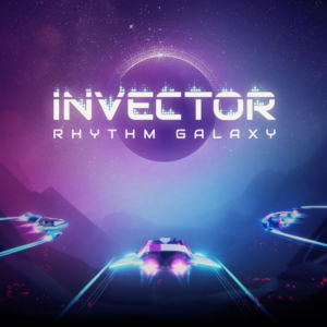 INVECTOR: RHYTHM GALAXY PS4 & PS5