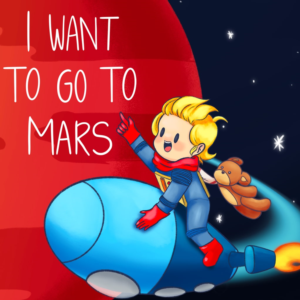 I Want To Go To Mars PS5